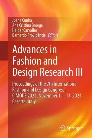 Advances in Fashion and Design Research III: Proceedings of the 7th International Fashion and Design Congress, CIMODE 2024, November 11-13, 2024, Caserta, Italy